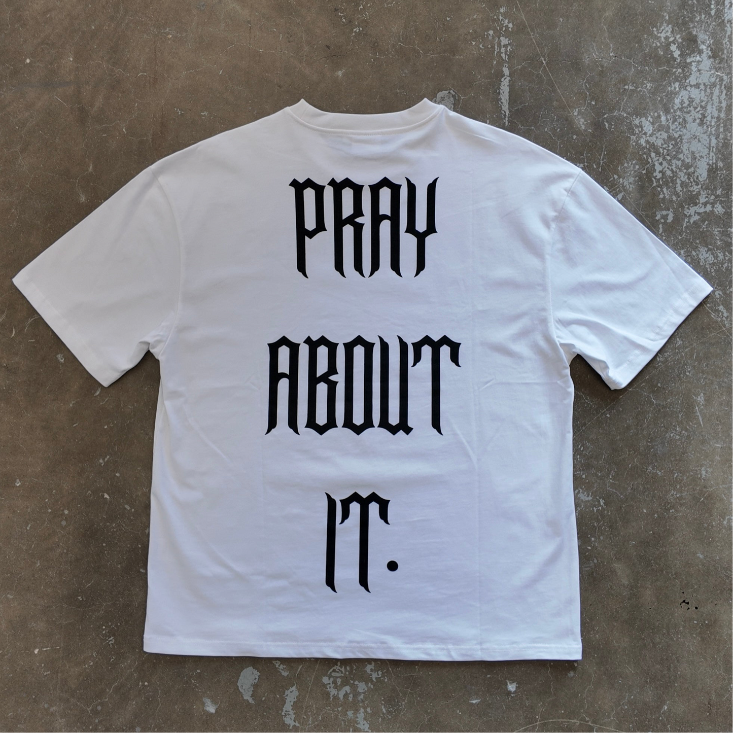 "Pray About It" Oversized Tee